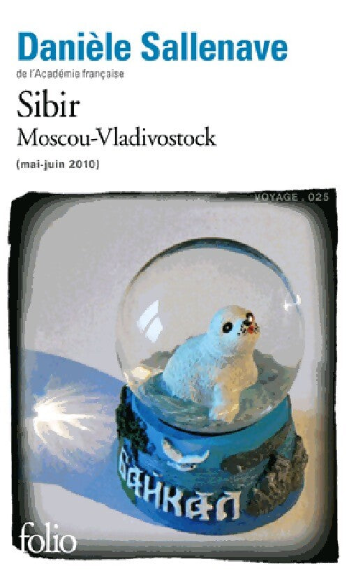 Sibir. Moscou-Vladivostok - Danièle Sallenave - Livre