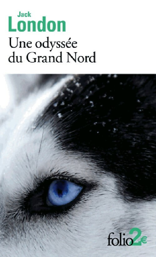 Livrenpoche : Une odyssée du Grand Nord - Jack London - Livre
