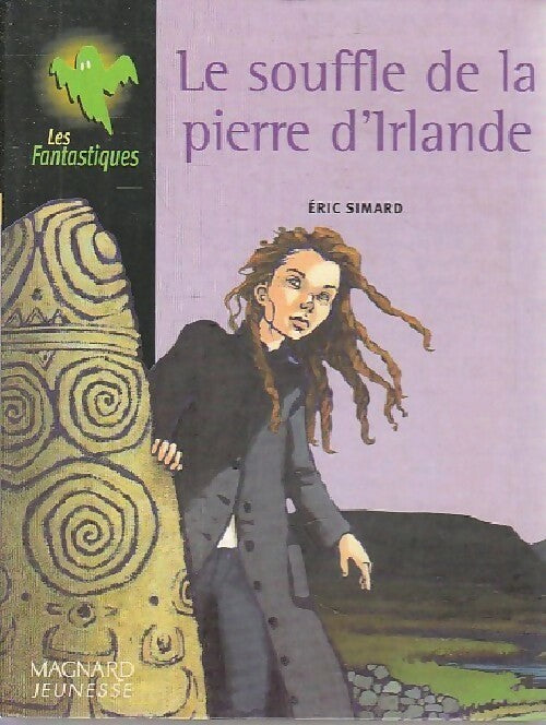 Livrenpoche : Le souffle de la pierre d'Irlande - Eric Simard - Livre