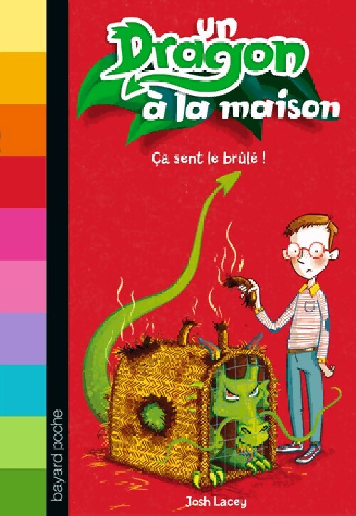 Livrenpoche : Un dragon à la maison Tome I : Ca sent le brûlé ! - Josh Lacey - Livre