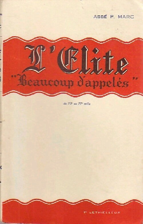 Livrenpoche : L'élite. Beaucoup d'appelés - Abbé P. Marc - Livre