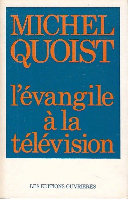 L'Evangile à la télévision - Michel Quoist -  Ouvrières GF - Livre