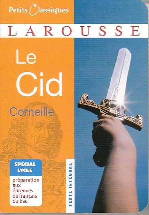 Le Cid - Pierre Corneille -  Petits Classiques Larousse - Livre
