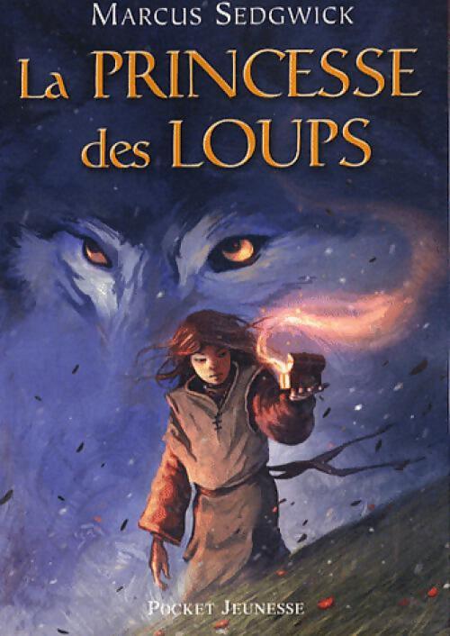La princesse des loups - Mark J. Sedgwick - Livre