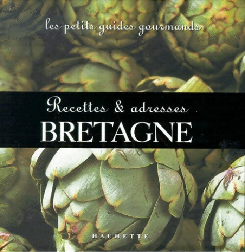 Livrenpoche : Bretagne : recettes & adresses - Inconnu - Livre