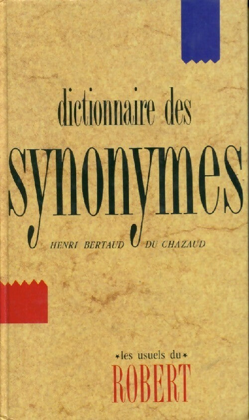 Livrenpoche : Dictionnaire des synonymes - Henri Bertaud du Chazaud - Livre