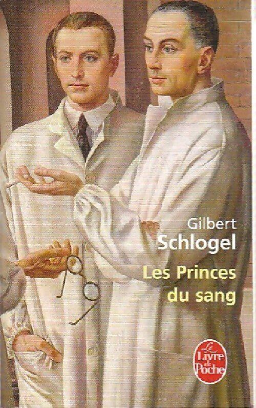 Les princes du sang Tome I - Gilbert Schlogel - Livre