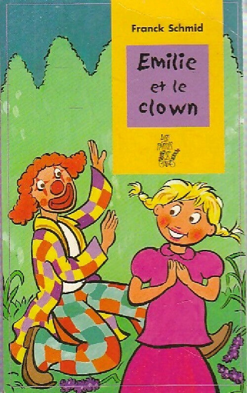 Livrenpoche : Emilie et le clown - Franck Schmid - Livre