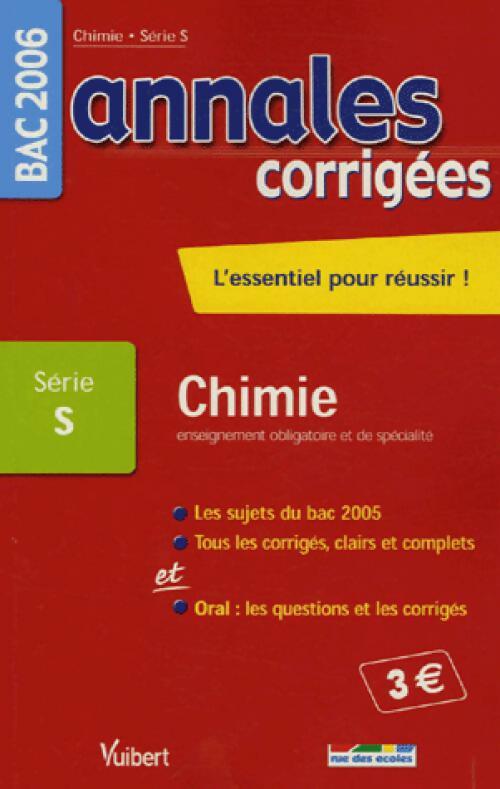 Livrenpoche : Annales corrigées Bac séries L,ES, S : Chimie 2006 - Sébastien Fraigne - Livre