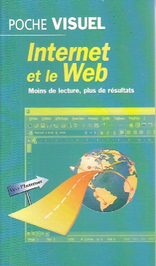 Internet et le Web - MaranGraphics -  Poche Visuel - Livre