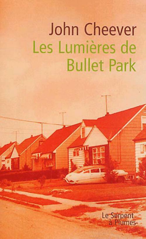 Livrenpoche : Les lumières de Bullet Park - John Cheever - Livre