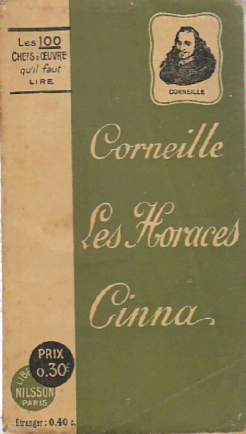Les Horace / Cinna - Pierre Corneille -  Les 100 chefs d'oeuvre qu'il faut lire - Livre