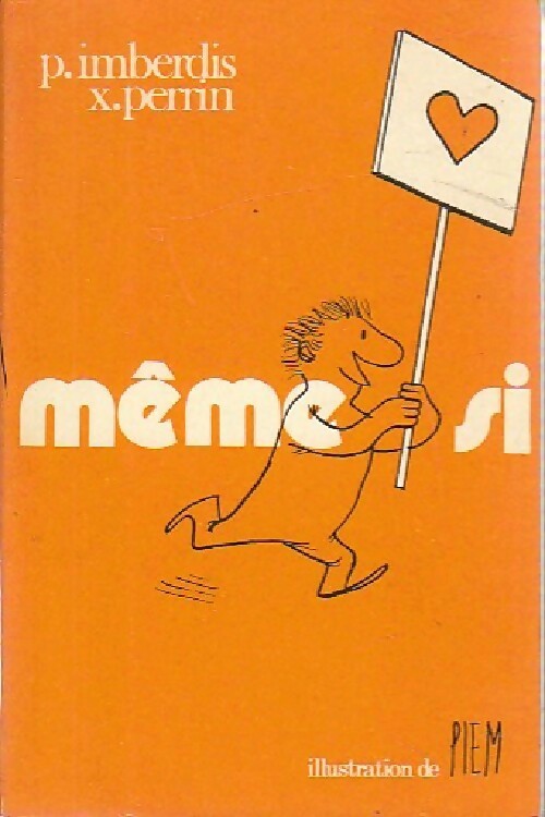 Livrenpoche : Meme si... - Xavier Perrin, Pierre Imberdis - Livre