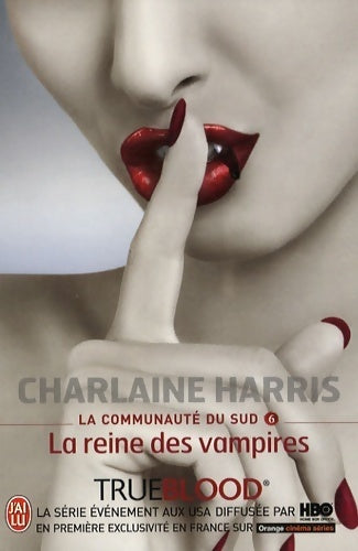 Livrenpoche : La communauté du sud Tome VI : La reine des vampires - Charlaine Harris - Livre