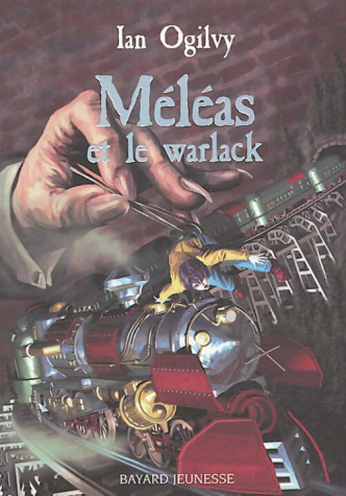 Méléas et le warlack - Ian Ogilvy -  Bayard poche - Livre