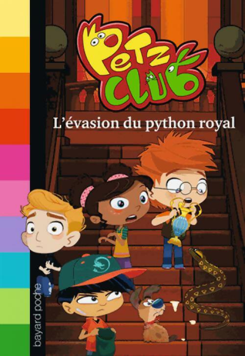 Livrenpoche : Petz club Tome III : L'évasion du python royal - Elizabeth Barfety - Livre