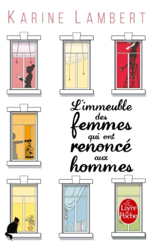Livrenpoche : L'immeuble des femmes qui ont renoncé aux hommes - Karine Lambert - Livre