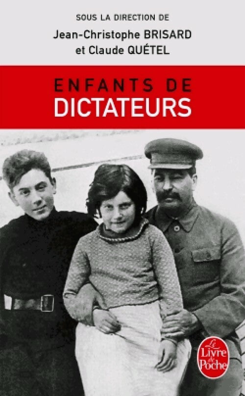 Livrenpoche : Enfants de dictateurs - Claude Quétel, Jean-Claude Brisard - Livre