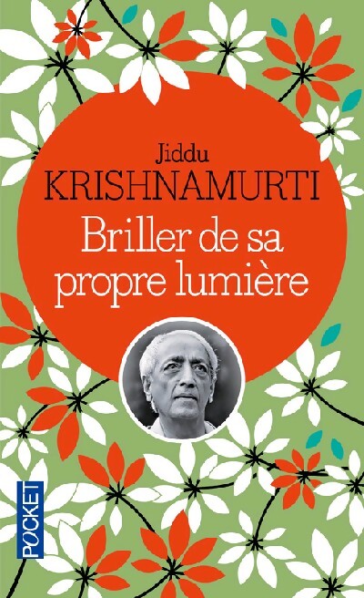 Livrenpoche : Briller de sa propre lumière - Jiddu Krishnamurti - Livre