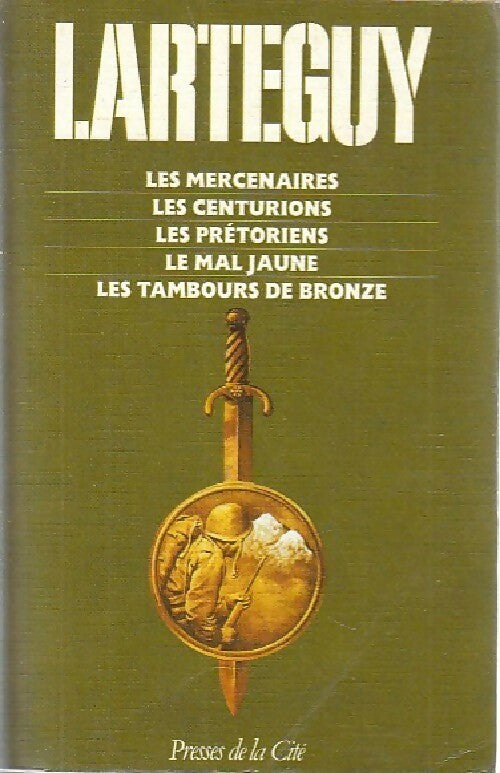 Livrenpoche : Les mercenaires / Les centurions / Les prétoriens / ... - Jean Lartéguy - Livre