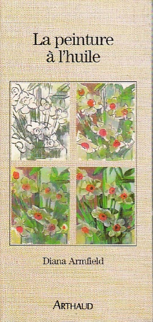 Livrenpoche : La peinture à l'huile - Armfield D. - Livre
