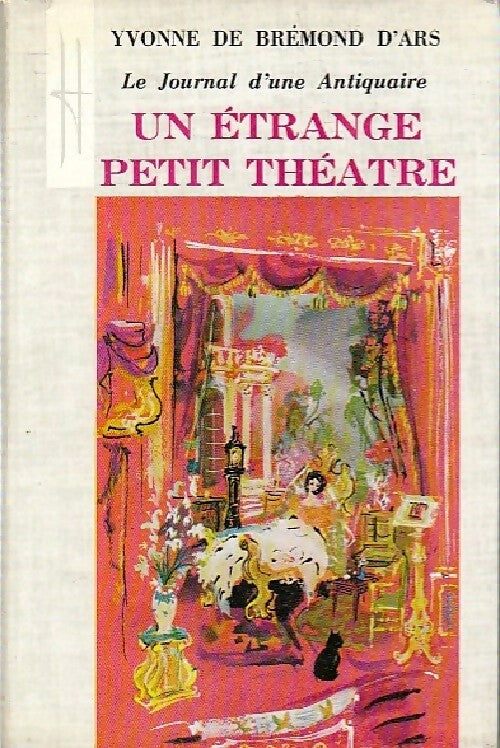 Livrenpoche : Un étrange petit théâtre - Yvonne De Bremond d'Ars - Livre