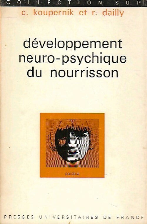 Livrenpoche : Développement neuro-psychique du nourrisson - Cyrille Koupernik, Robert Dailly - Livre