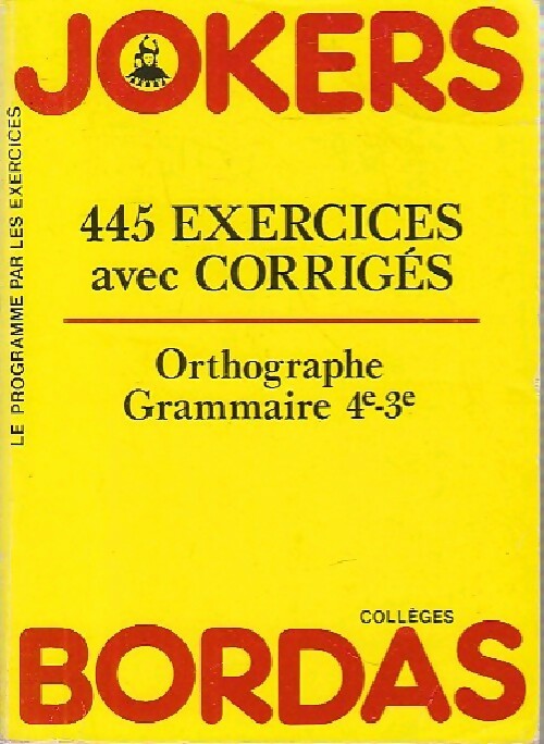 Livrenpoche : 445 exercices avec corrigés, Orthographe-Grammaire 4e-3e - Joëlle Paul - Livre