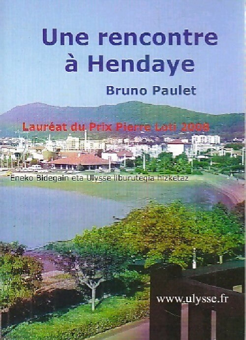 Livrenpoche : Une rencontre à Hendaye - Bruno Paulet - Livre