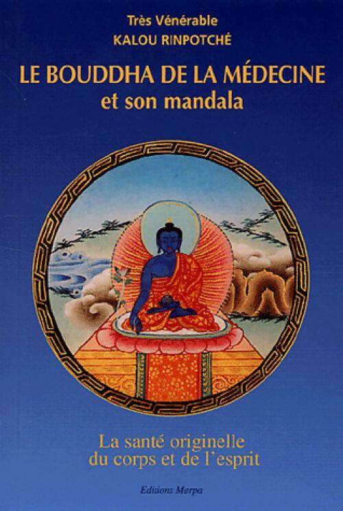 Livrenpoche : Le bouddha de la médecine et son mandala - Jhampa Gyamtshog Rinpotché - Livre