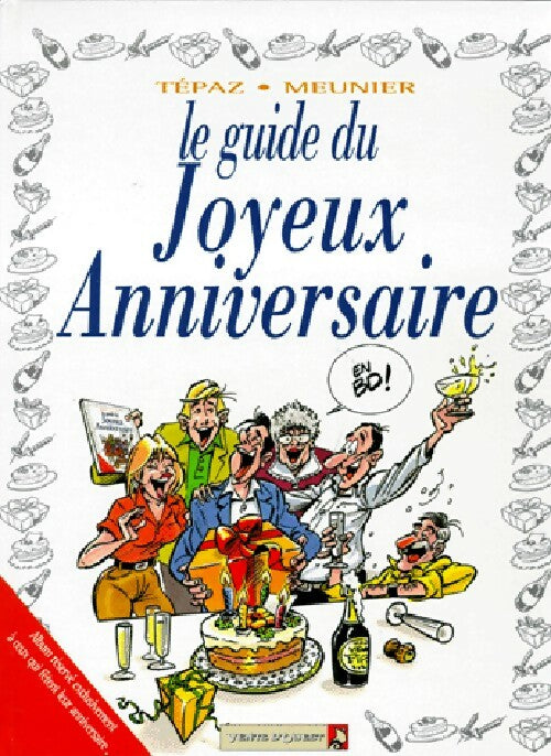 Livrenpoche : Le guide du joyeux anniversaire - Meunier - Livre