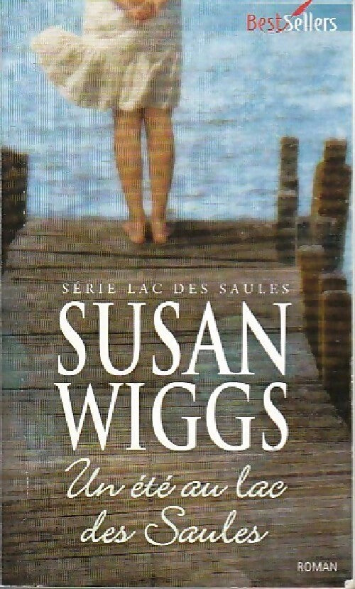 Livrenpoche : Un été au lac des Saules - Susan Wiggs - Livre