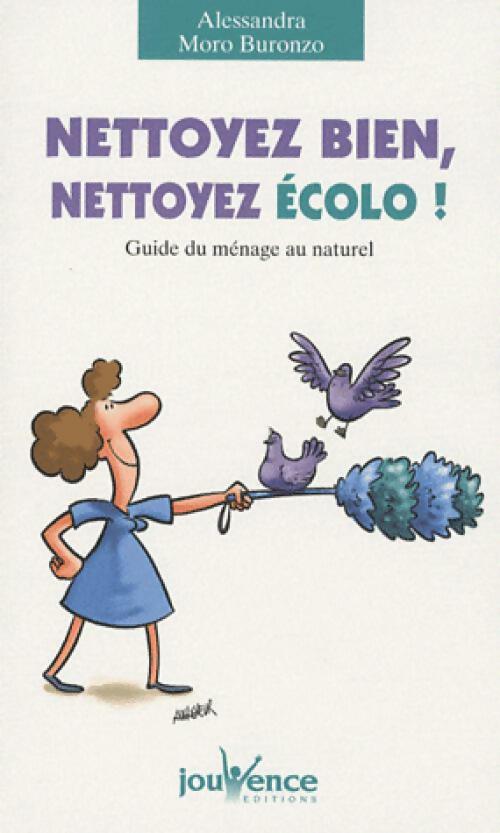 Livrenpoche : Nettoyez bien, nettoyez ecolo ! - Alessandra Moro Buronzo - Livre