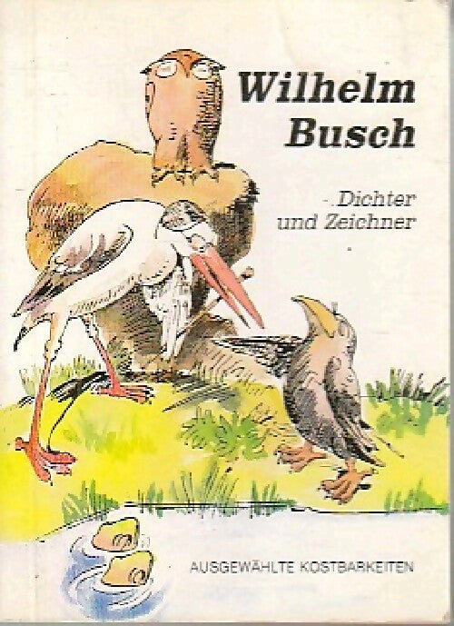 Dichter und Zeichner - Wilhelm Busch -  Ausgewählte kostbarkeiten - Livre
