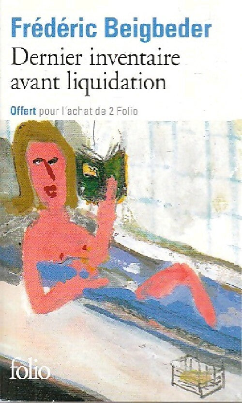 Dernier inventaire avant liquidation - Frédéric Beigbeder -  Folio - Livre