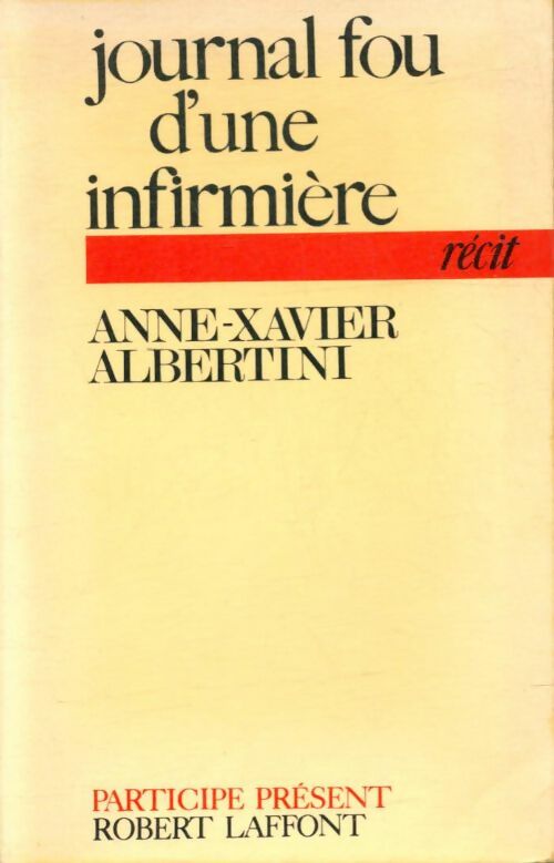 Livrenpoche : Journal d'une infirmière - Anne-Xavier Albertini - Livre
