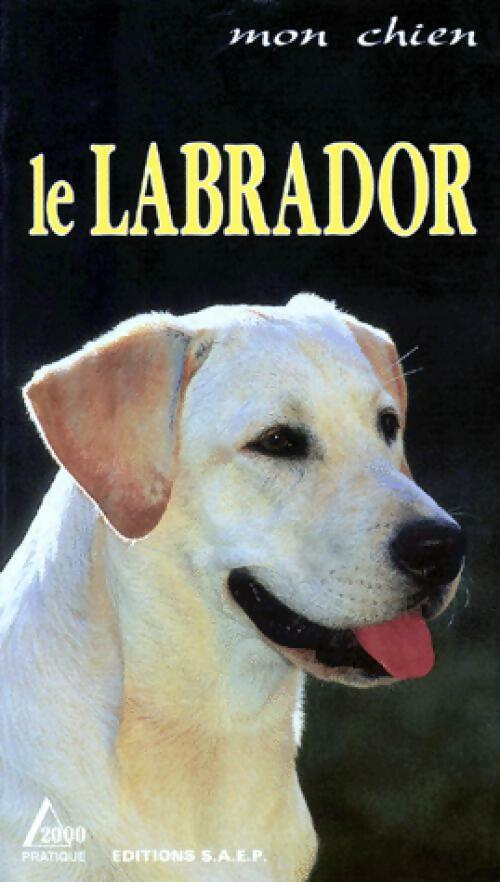 Livrenpoche : Le labrador - Marie-Luce Hubert, Jean-Louis Klein - Livre