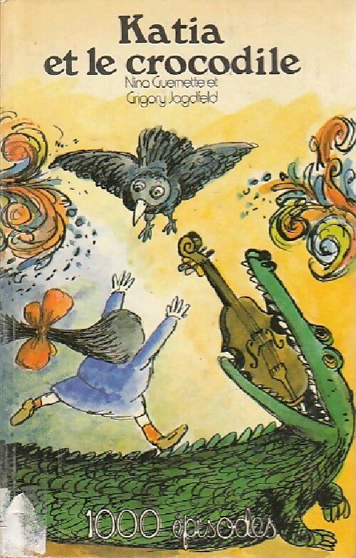 Livrenpoche : Katia et le crocodile - Nina Guernette, Grigory Jagfeld - Livre