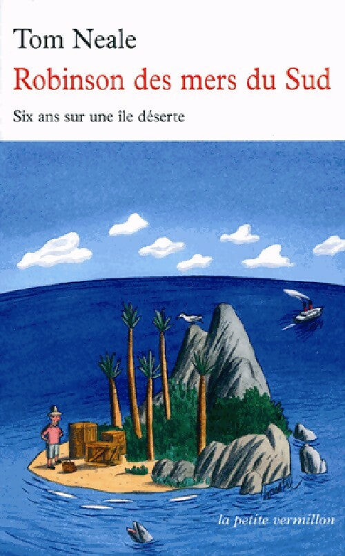 Livrenpoche : Robinson des mers du Sud. Six ans sur une île déserte - Tom Neale - Livre
