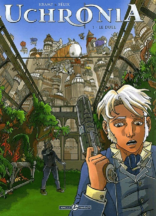 Livrenpoche : Uchronia Tome I : Le duel - Felix - Livre