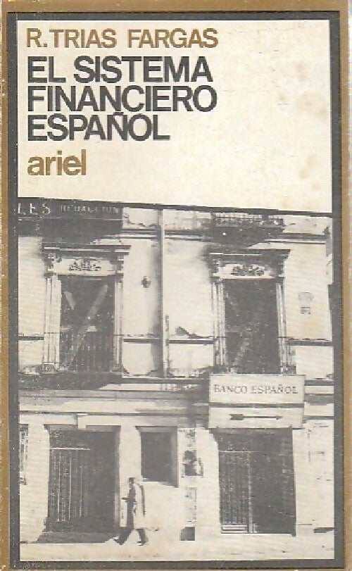 Livrenpoche : El sistema financiero español - R. Trias Fargas - Livre
