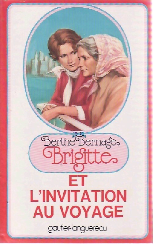 Livrenpoche : Brigitte et l'invitation au voyage - Berthe Bernage - Livre