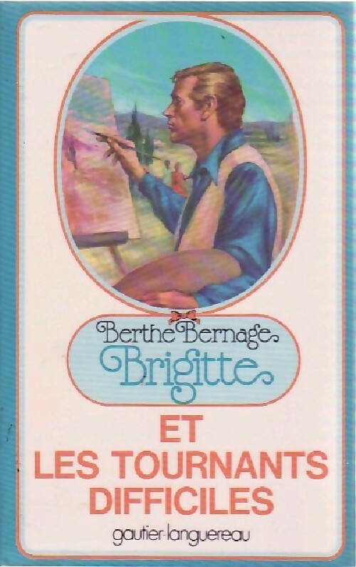 Livrenpoche : Brigitte et les tournants difficiles - Berthe Bernage - Livre