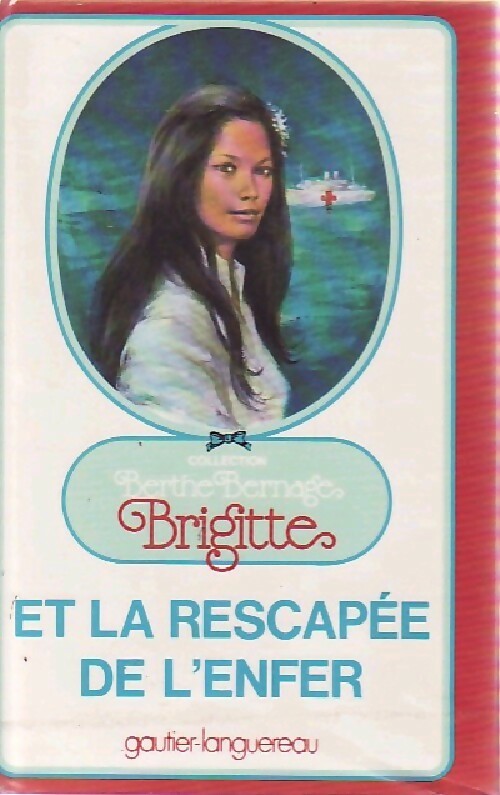 Livrenpoche : Brigitte et la rescapée de l'enfer - Berthe Bernage - Livre
