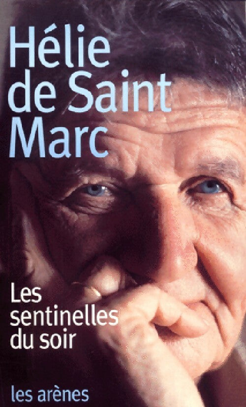 Livrenpoche : Les sentinelles du soir - Hélie De Saint-Marc - Livre
