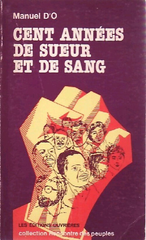Livrenpoche : Cent années de sueur et de sang - Manuel D O - Livre