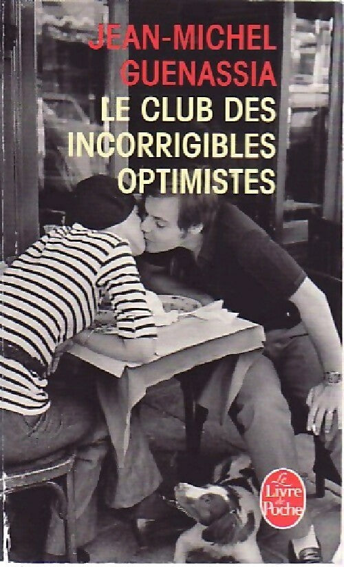 Livrenpoche : Le club des incorrigibles optimistes - Jean-Michel Guenassia - Livre