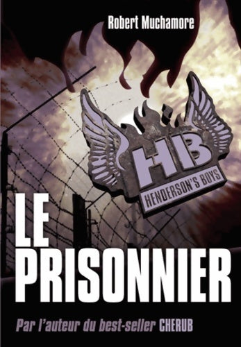 Livrenpoche : Henderson's boys Tome V : Le prisonnier - Robert Muchamore - Livre