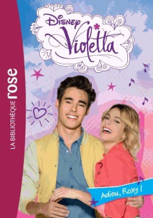 Livrenpoche : Violetta Tome XV : Adieu, Roxy ! - Disney - Livre