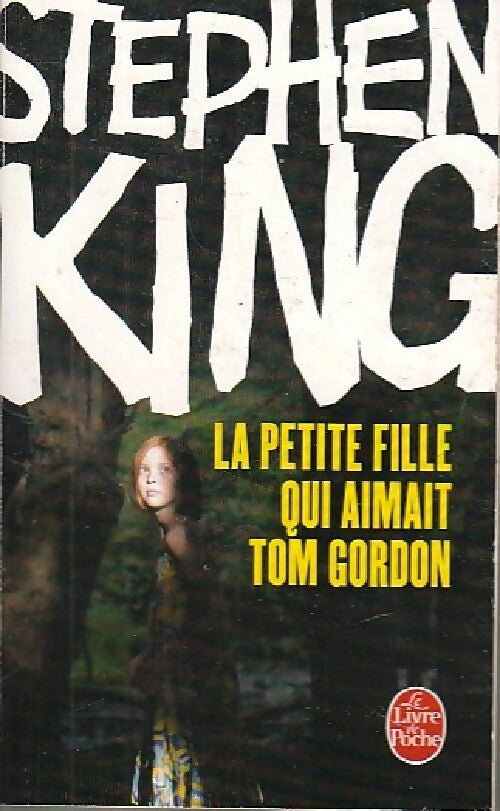 Livrenpoche : La petite fille qui aimait Tom Gordon - Stephen King - Livre